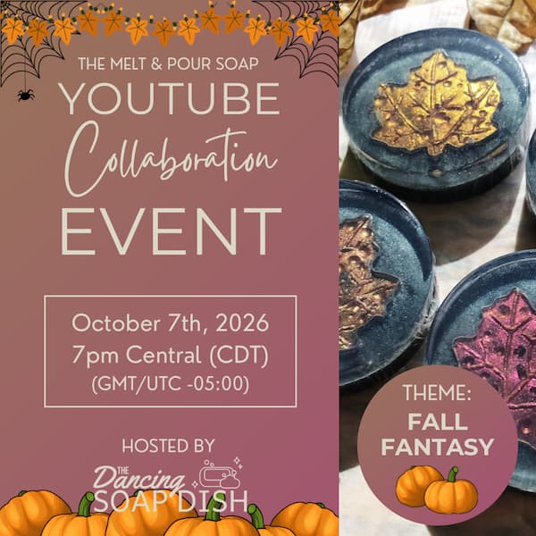 promo graphic for the melt and pour soap youtube collaboration event. the theme is fall fantasy. the event will be held on wednesday october 6th at 7pm central.