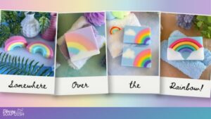 Four photos show handmade soaps with bright rainbow designs, displayed on soft towels and surrounded by small decorative plants, small vases, and tiny rainbow accents. The arrangement is cheerful and colourful, with the phrase “Somewhere Over the Rainbow!” written below the images.